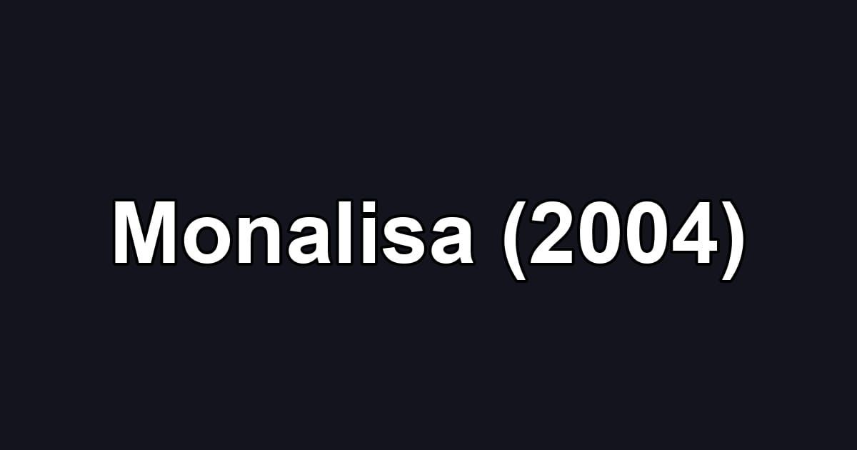 Monalisa (2004)