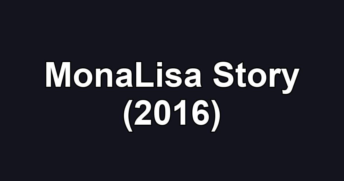 MonaLisa Story (2016)