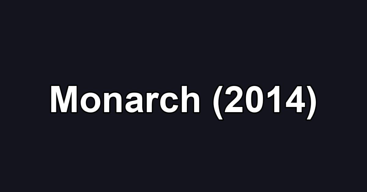 Monarch (2014)