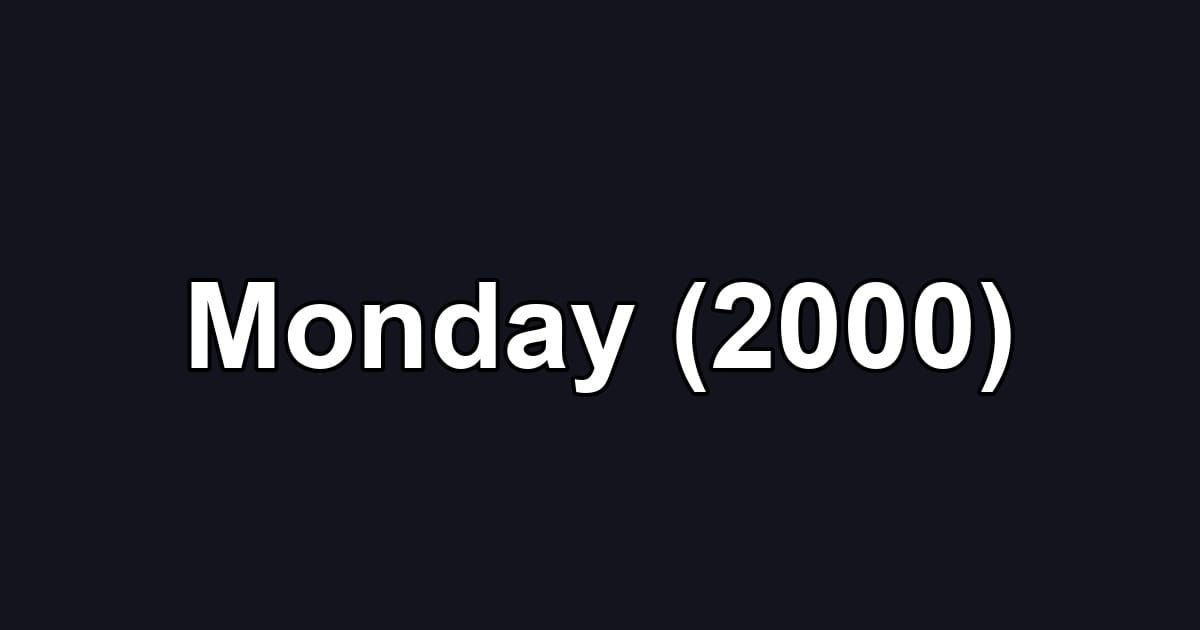Monday (2000)