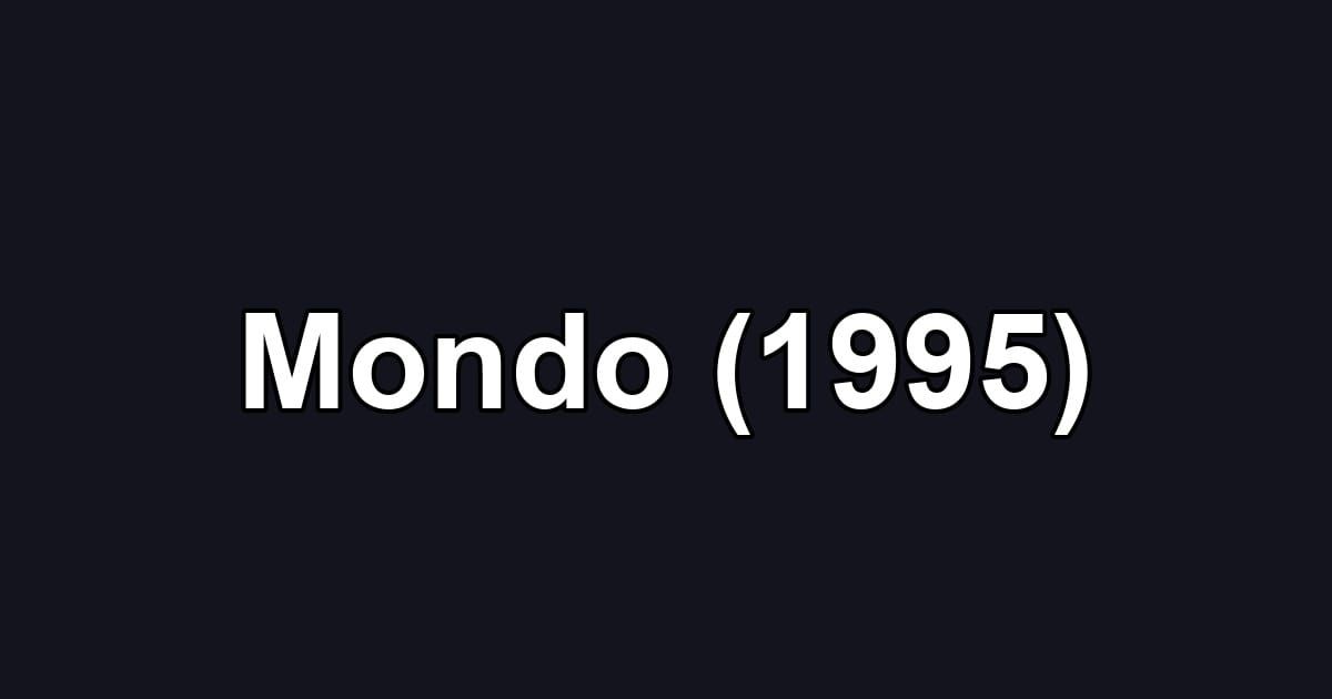 Mondo (1995)