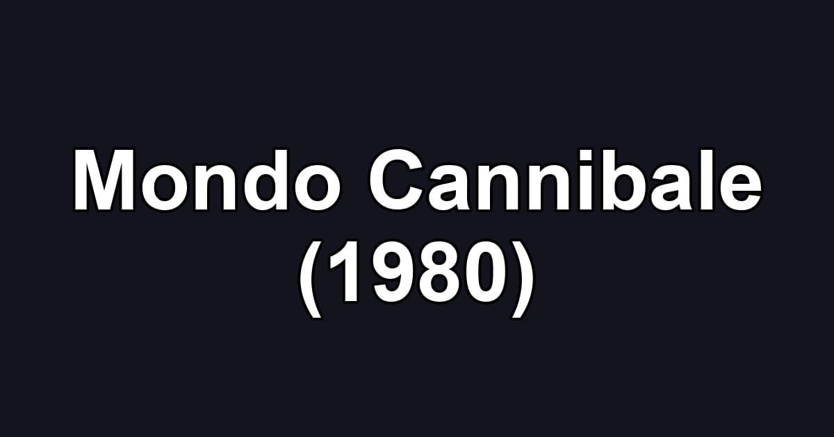 Mondo Cannibale (1980)