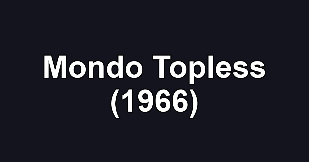 Mondo Topless (1966)