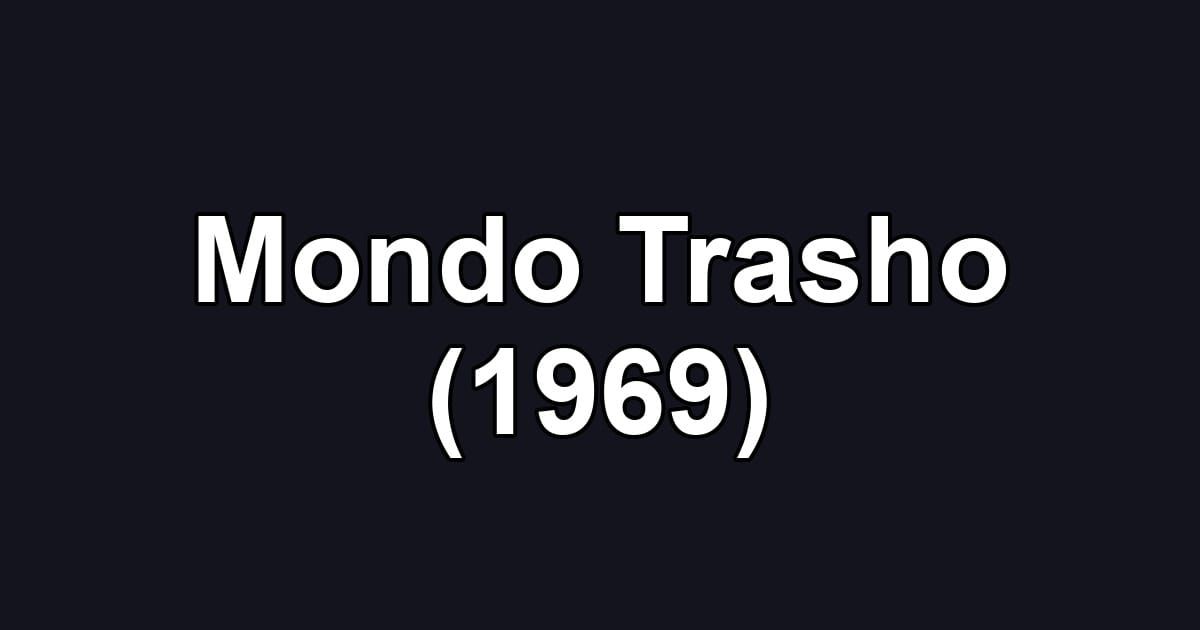Mondo Trasho (1969)