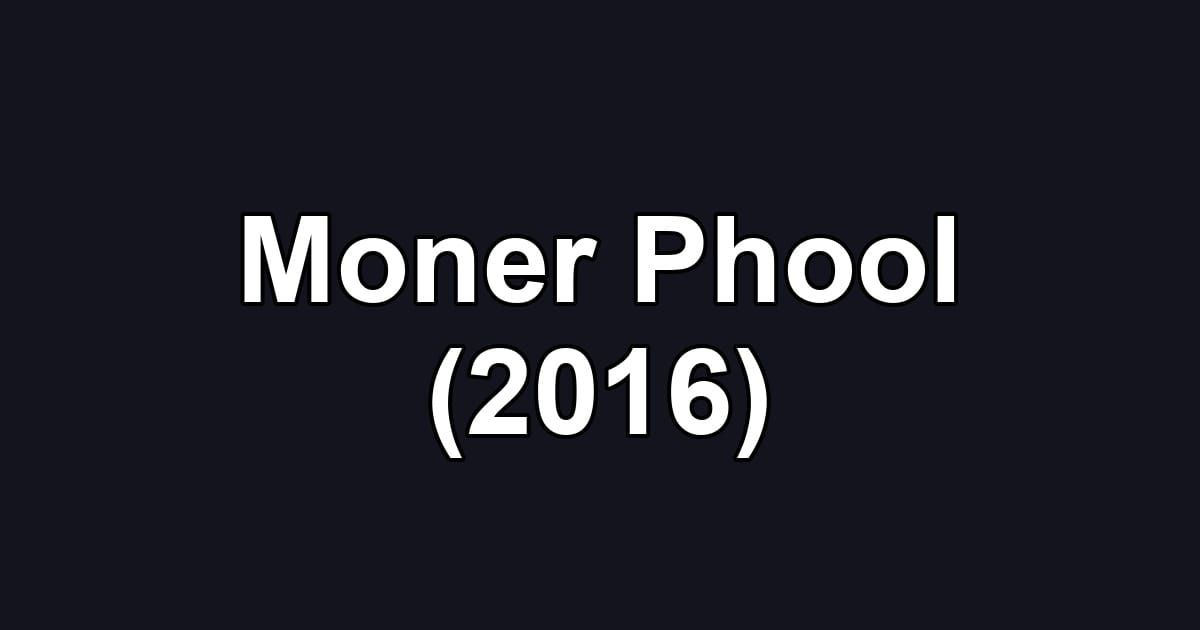 Moner Phool (2016)