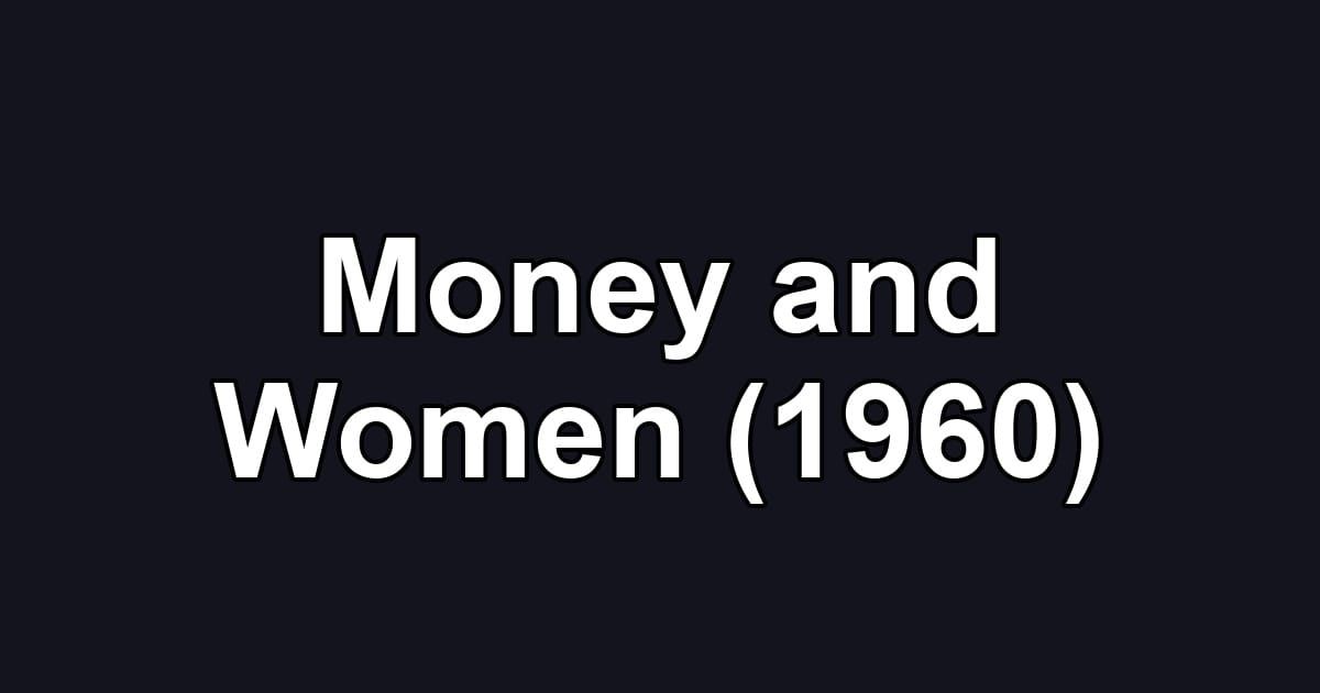 Money and Women (1960)