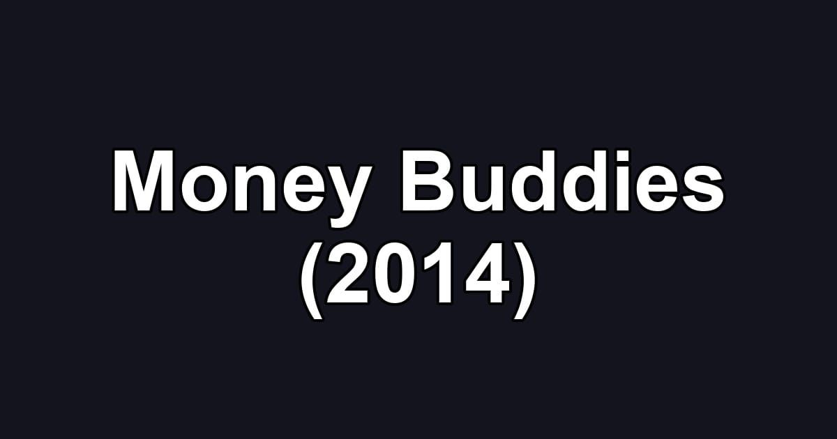 Money Buddies (2014)