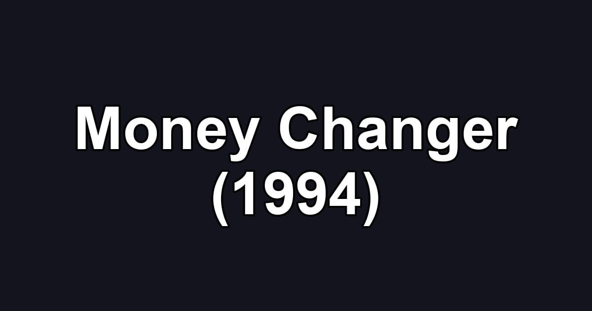 Money Changer (1994)