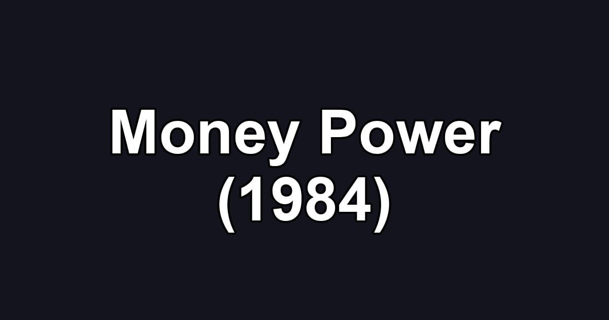 Money Power (1984)