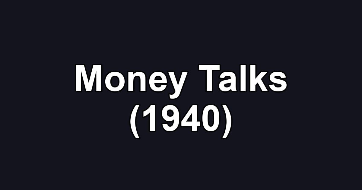 Money Talks (1940)