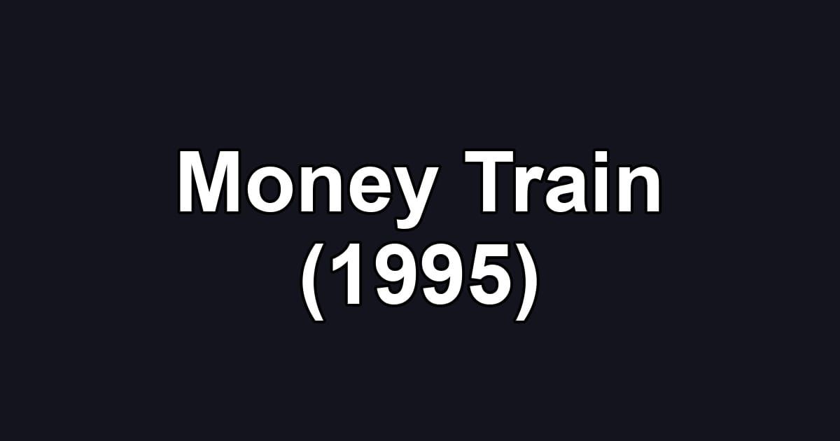 Money Train (1995)