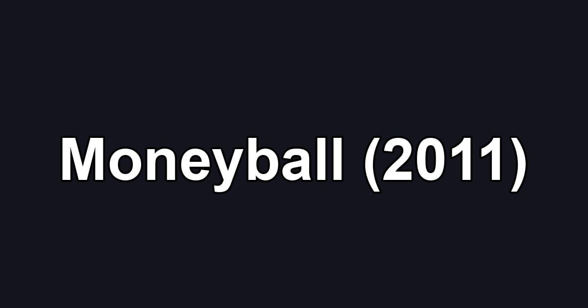 Moneyball (2011)