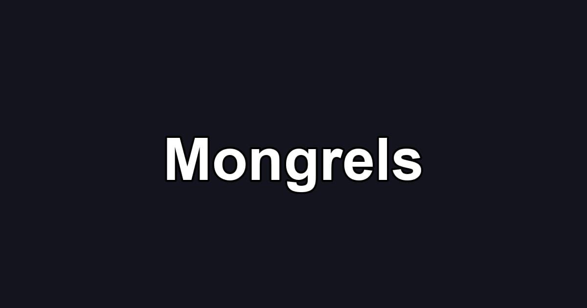 Mongrels