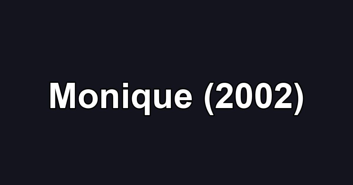Monique (2002)