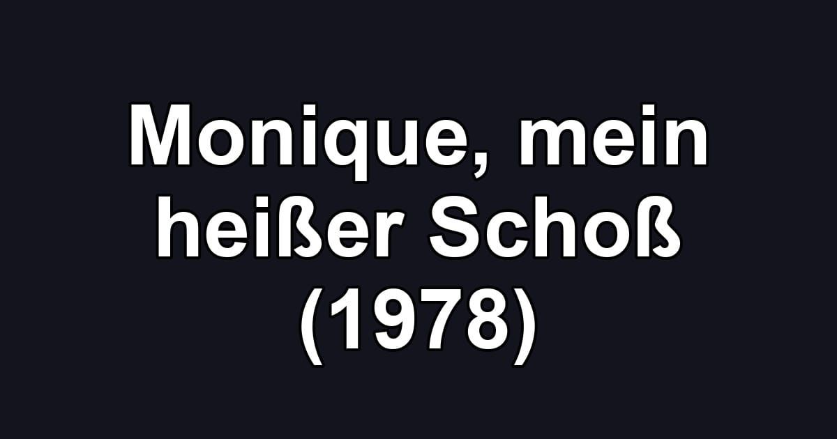 Monique, mein heißer Schoß (1978)