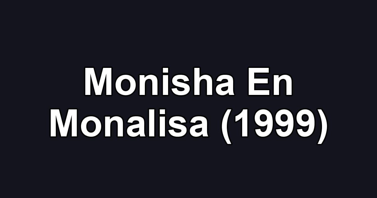 Monisha En Monalisa (1999)