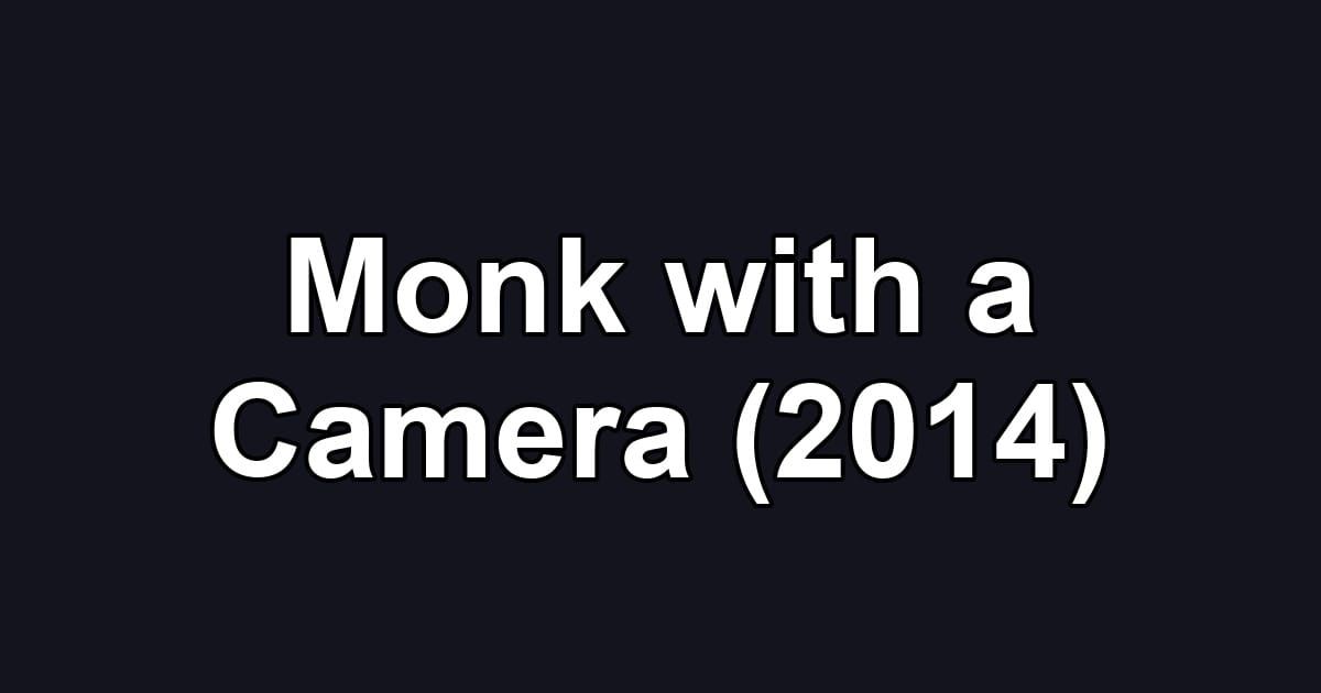Monk with a Camera (2014)
