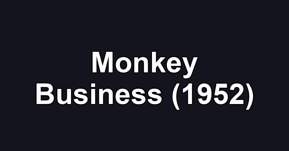 Monkey Business (1952)