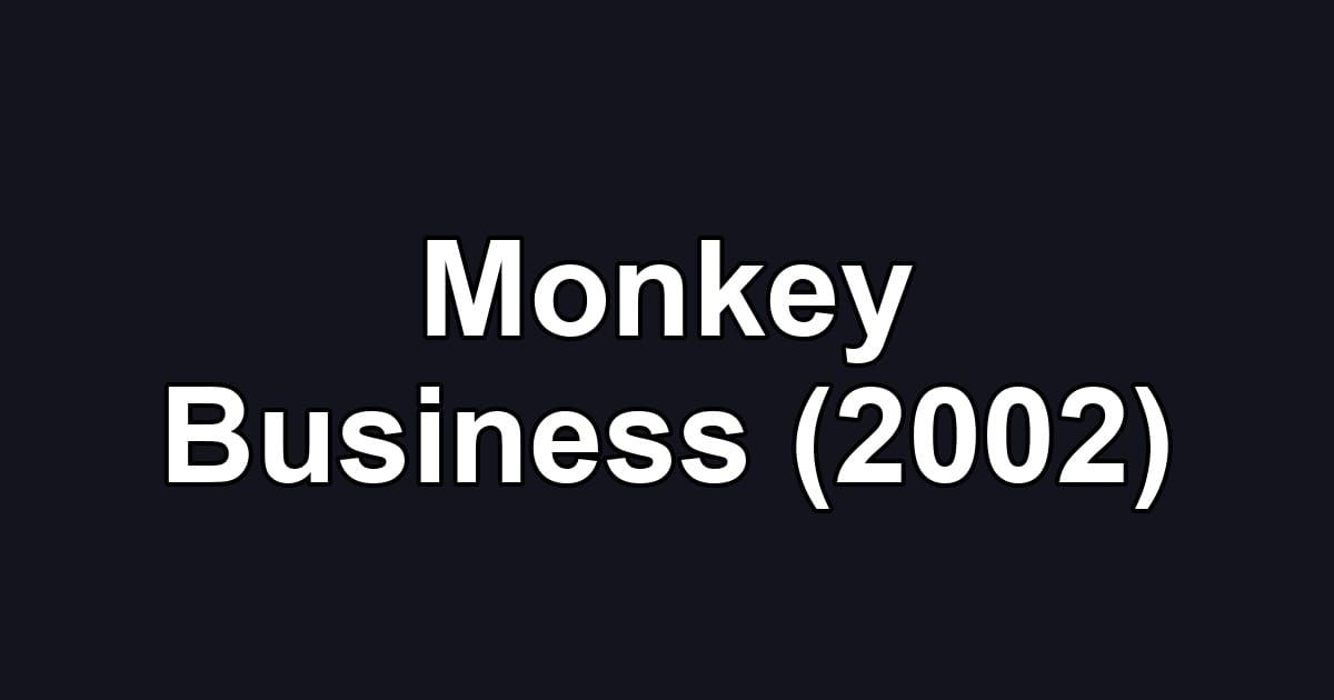 Monkey Business (2002)