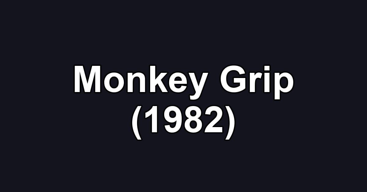 Monkey Grip (1982)