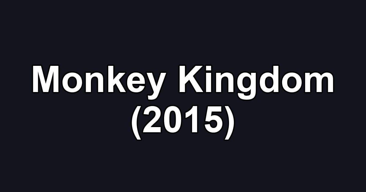Monkey Kingdom (2015)