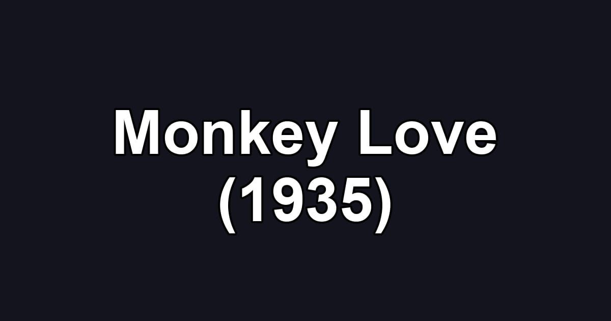 Monkey Love (1935)