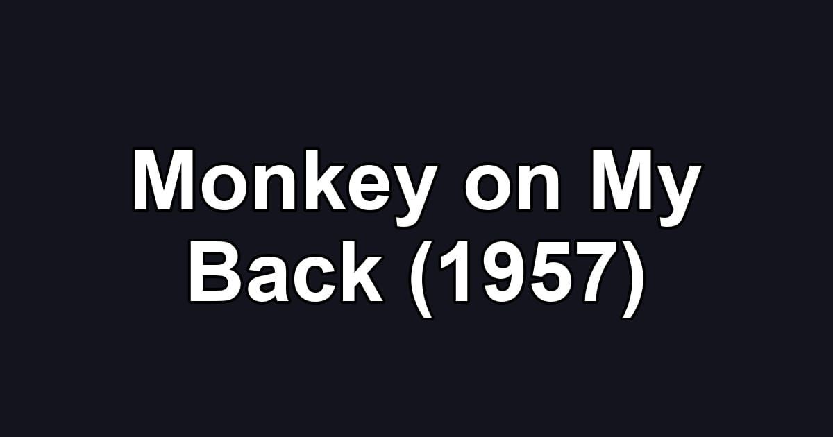 Monkey on My Back (1957)