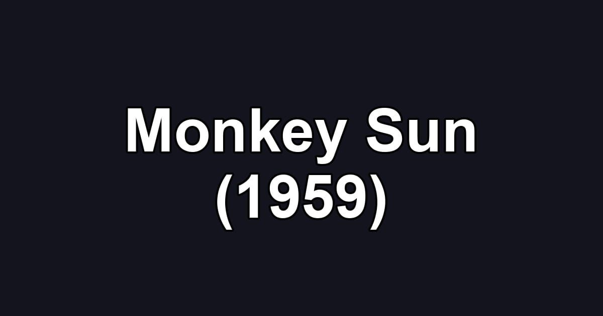 Monkey Sun (1959)