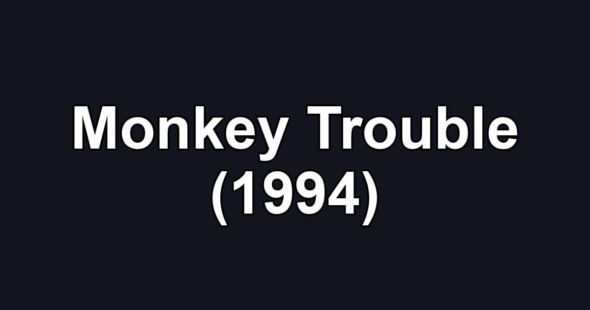Monkey Trouble (1994)