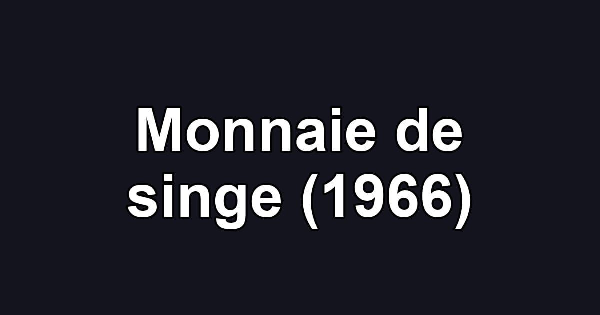 Monnaie de singe (1966)