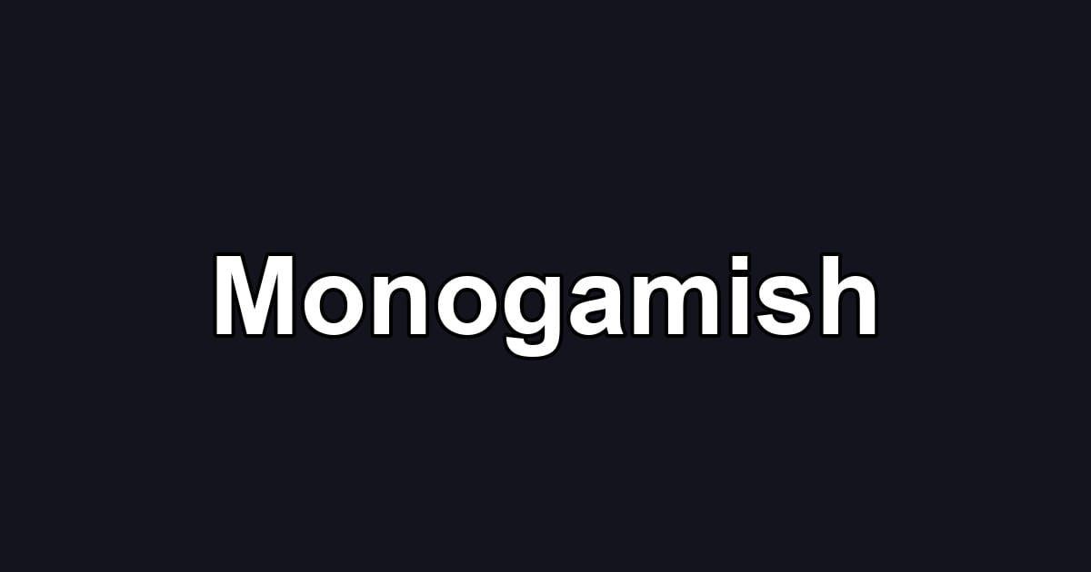 Monogamish