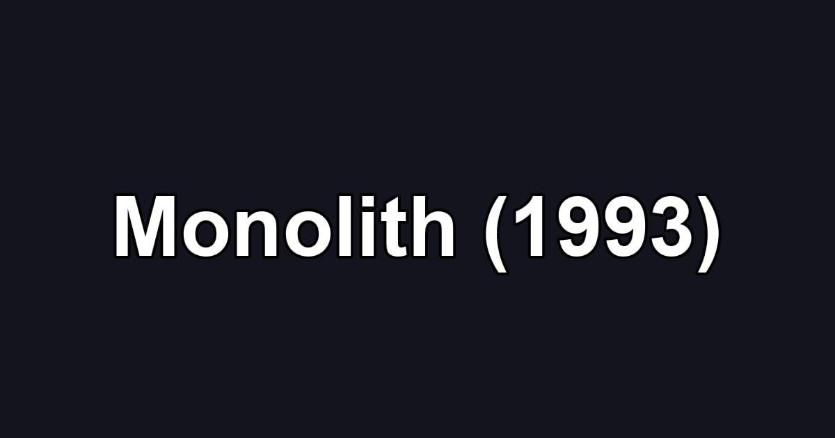 Monolith (1993)