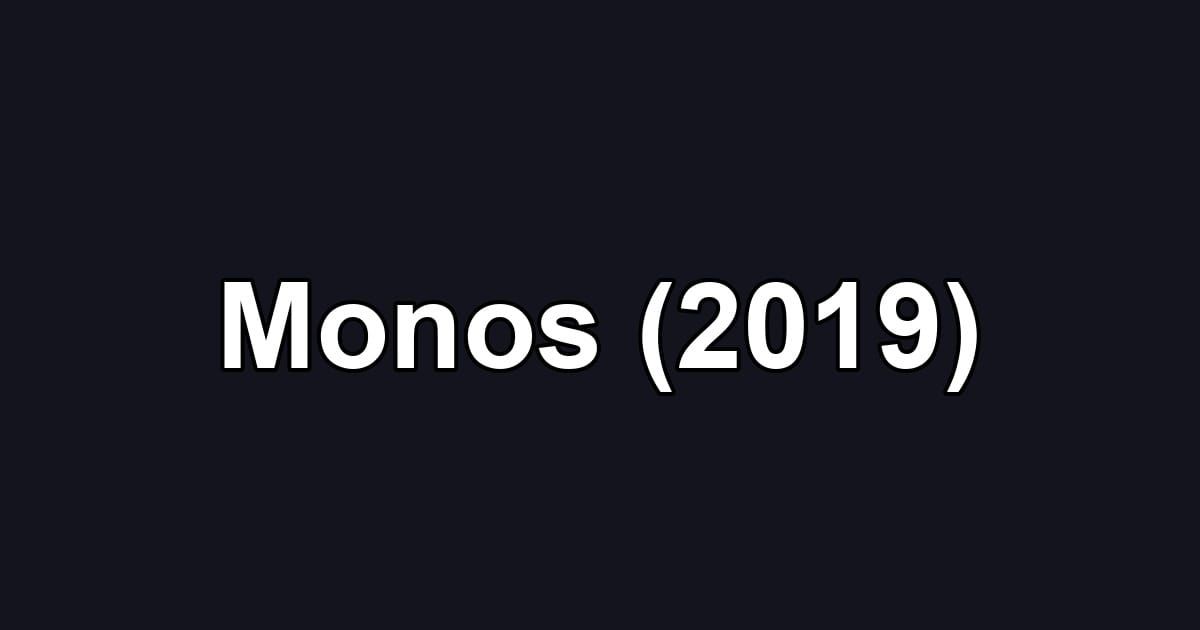 Monos (2019)
