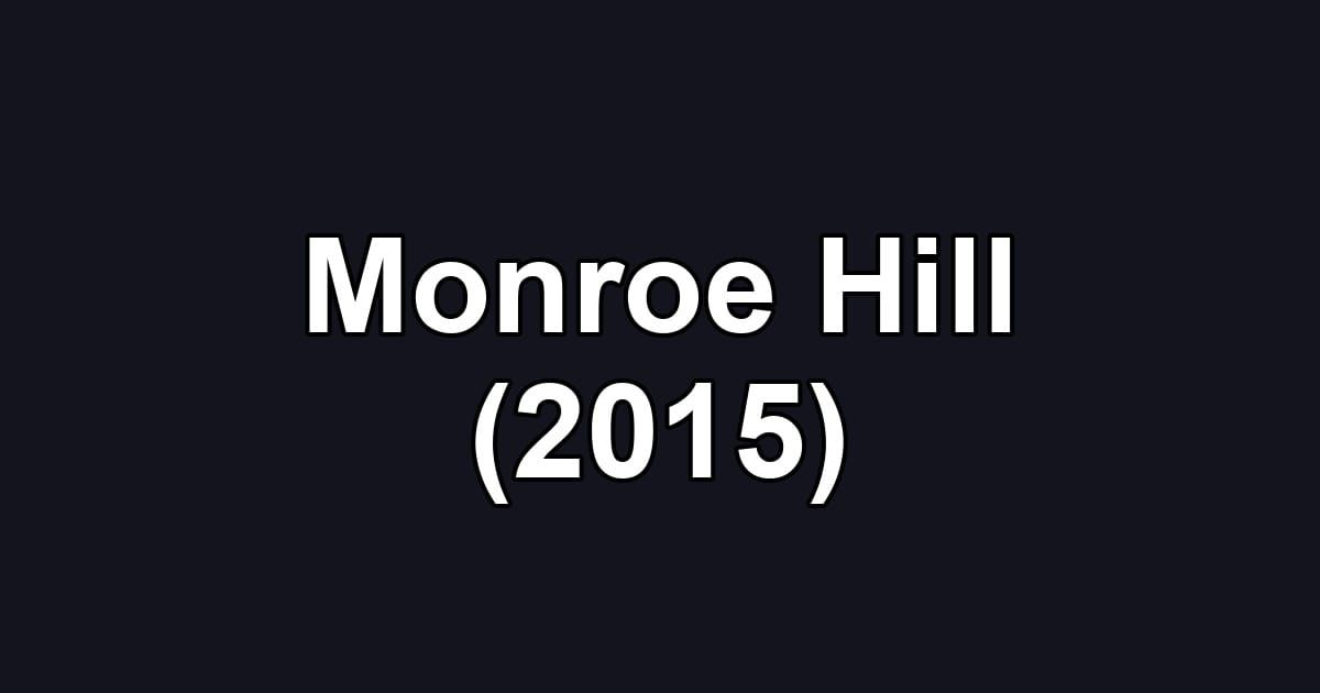 Monroe Hill (2015)