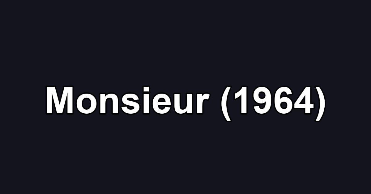 Monsieur (1964)