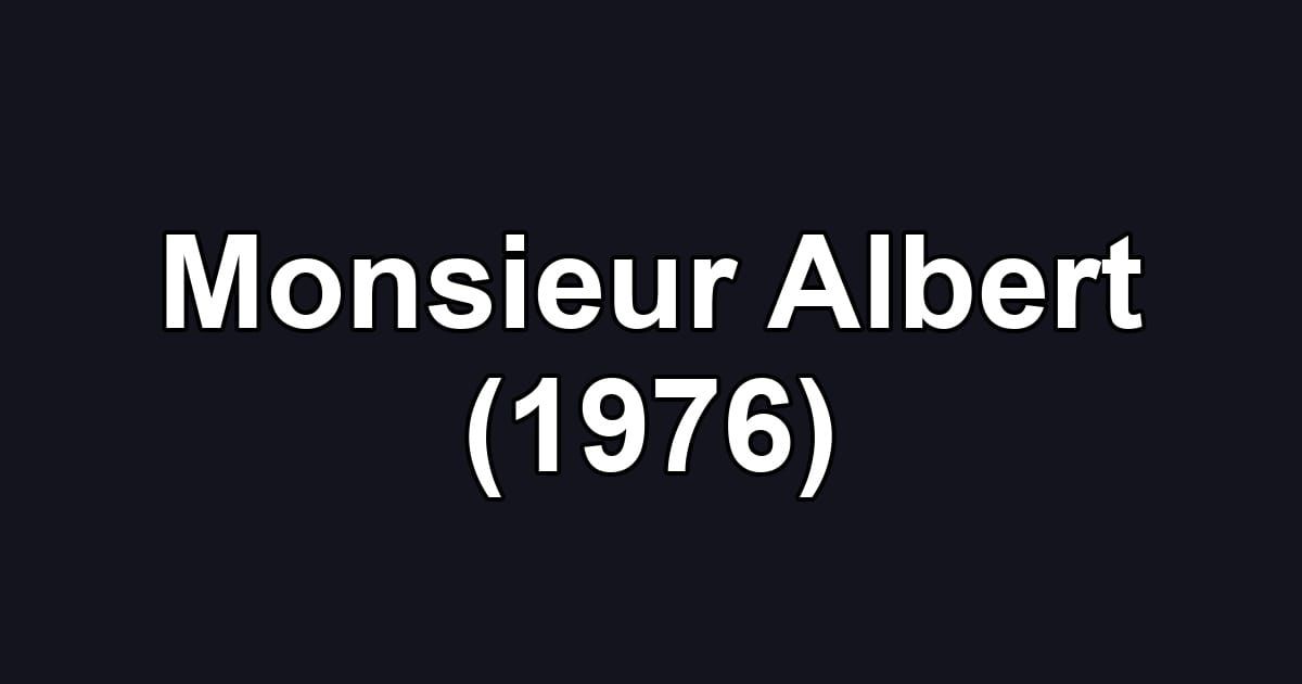 Monsieur Albert (1976)