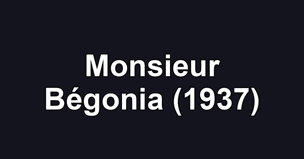 Monsieur Bégonia (1937)