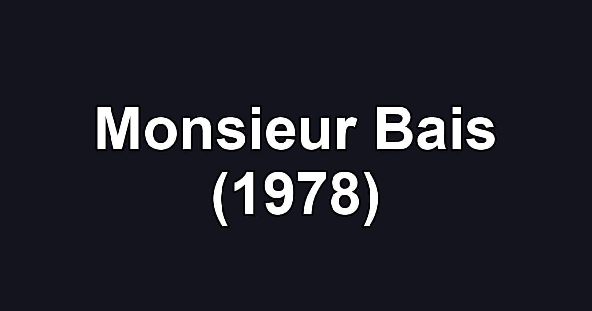 Monsieur Bais (1978)