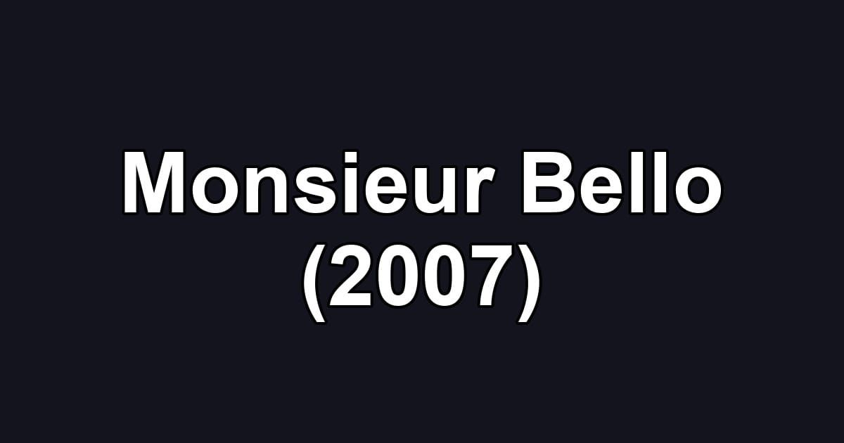 Monsieur Bello (2007)