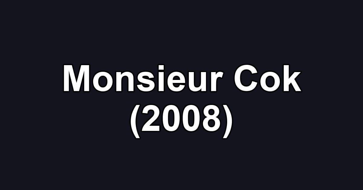 Monsieur Cok (2008)