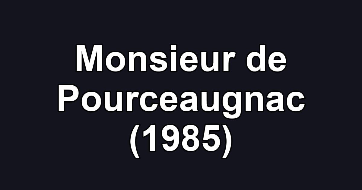 Monsieur de Pourceaugnac (1985)