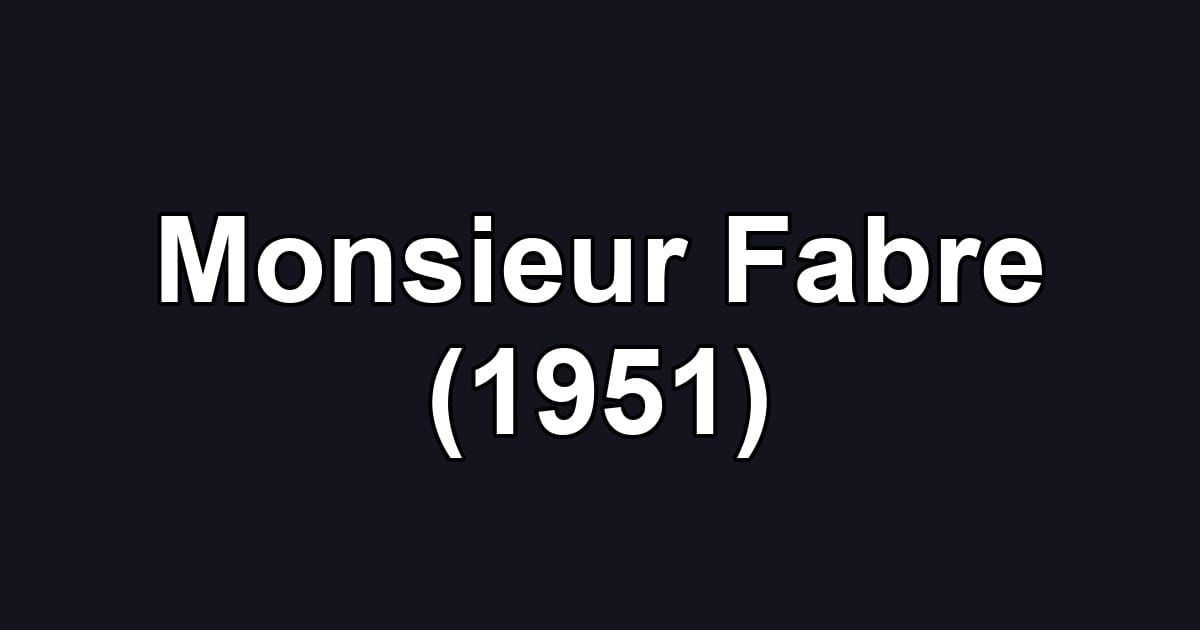 Monsieur Fabre (1951)