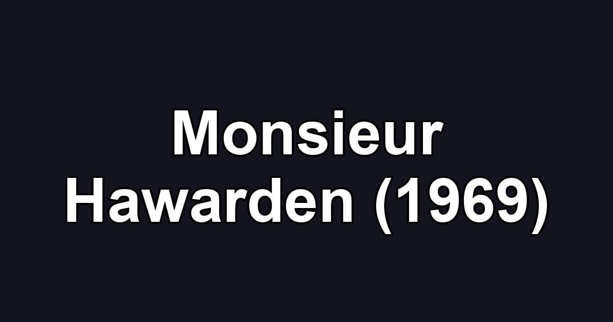 Monsieur Hawarden (1969)