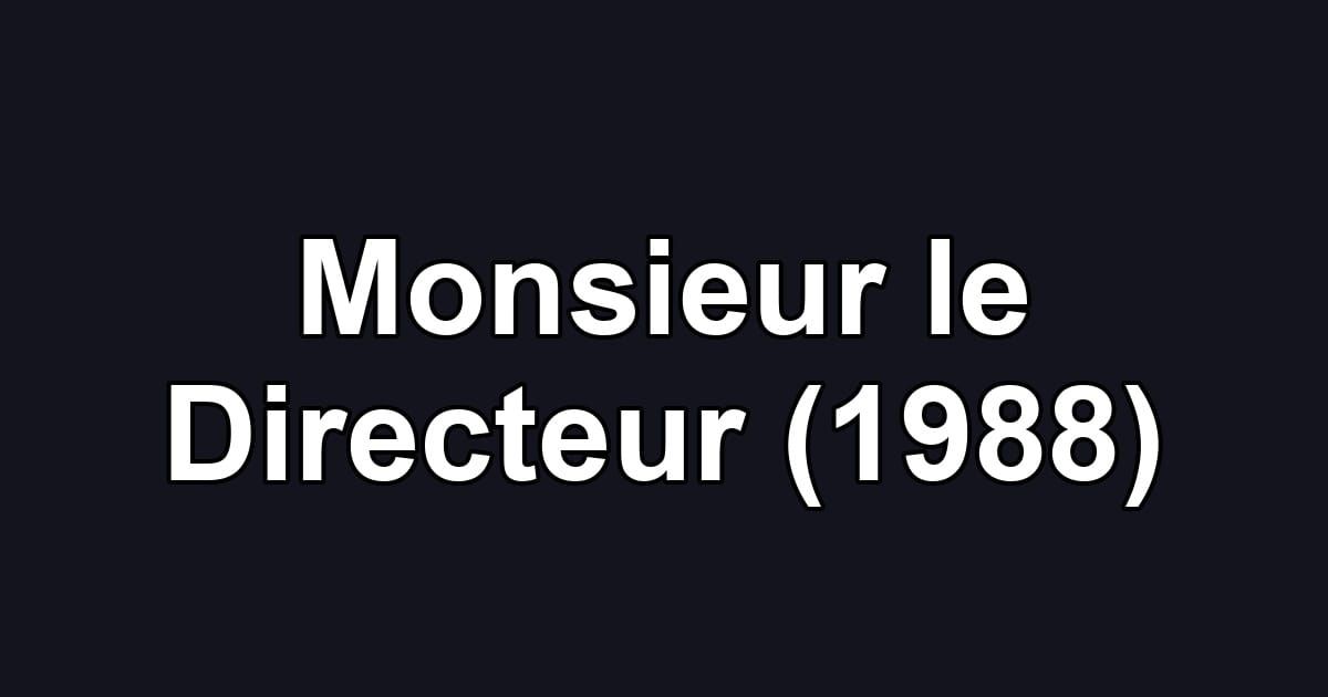 Monsieur le Directeur (1988)
