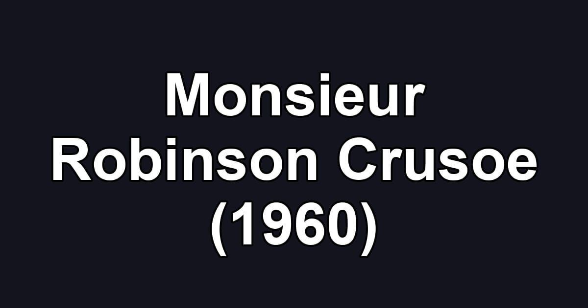 Monsieur Robinson Crusoe (1960)