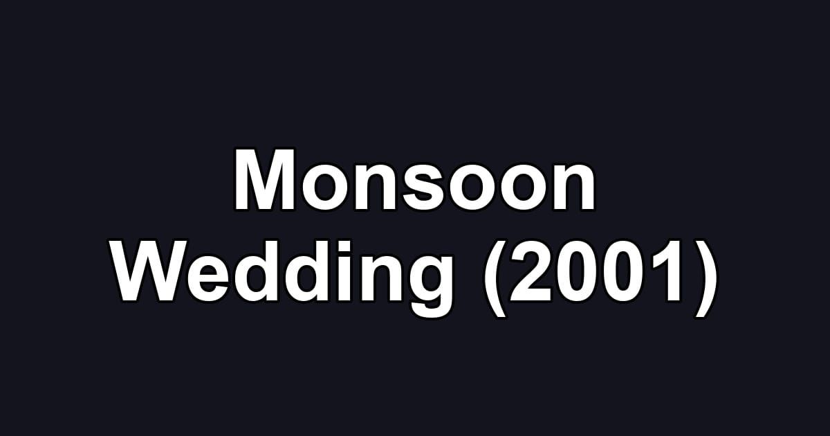 Monsoon Wedding (2001)