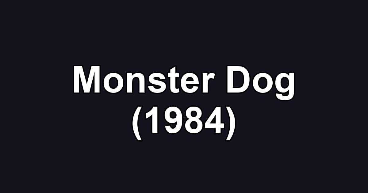 Monster Dog (1984)