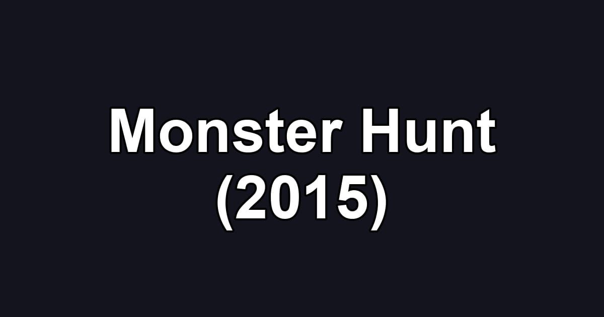 Monster Hunt (2015)
