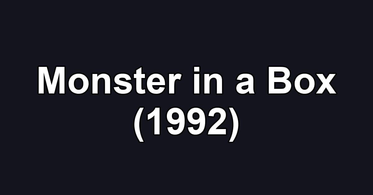 Monster in a Box (1992)
