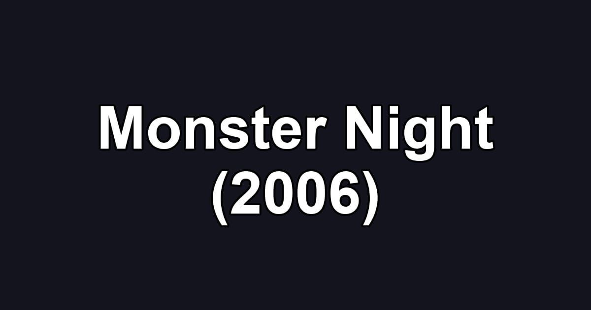Monster Night (2006)